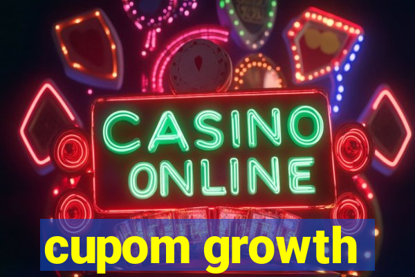 cupom growth